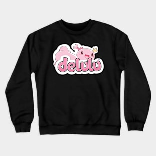 Delulu Axolotl Crewneck Sweatshirt